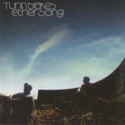 Turin Brakes : Ether Song Turin Brakes : Ether Song